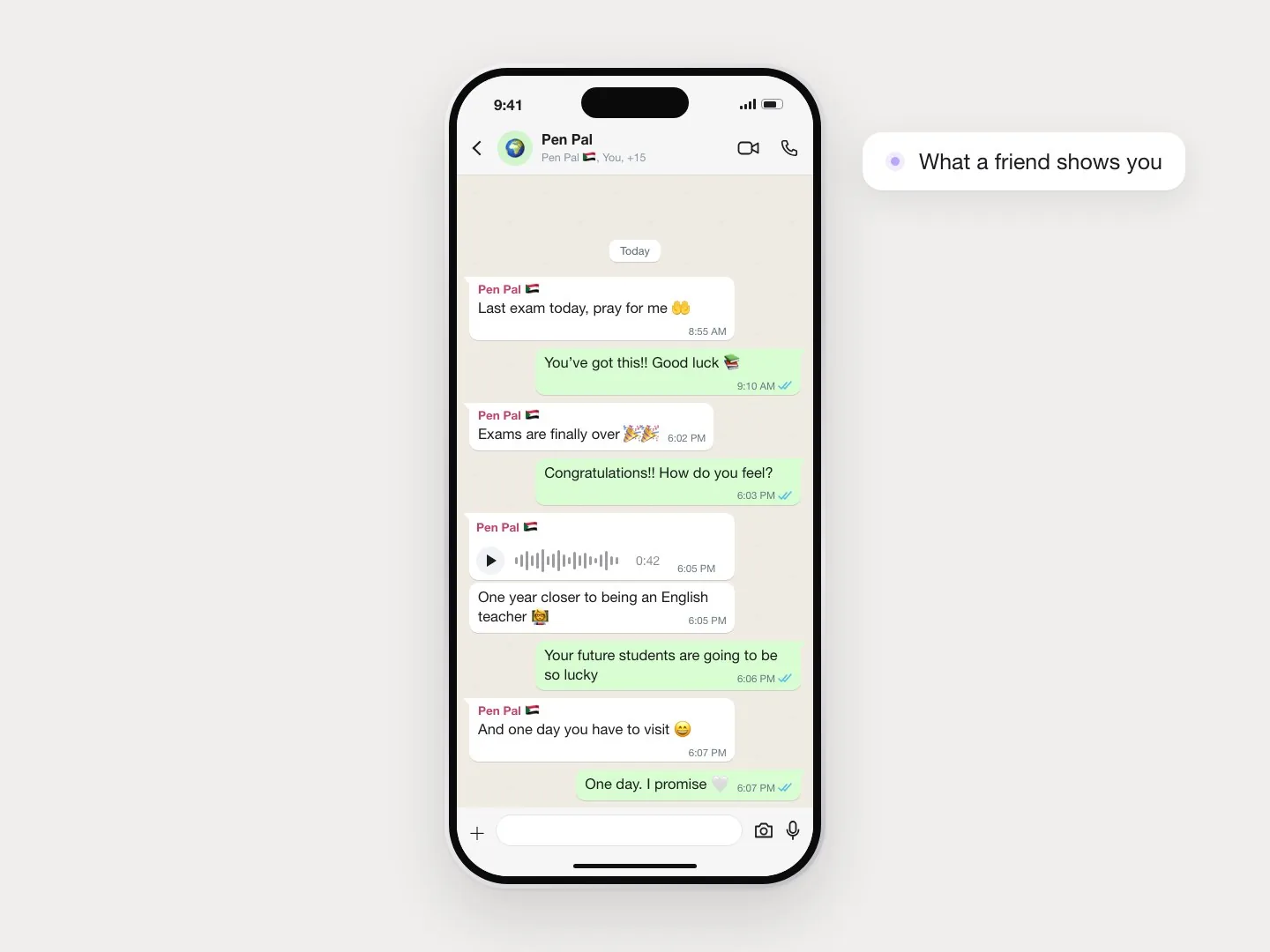 A WhatsApp chat with a friend about finishing her exams, a voice note, being one year closer to becoming an English teacher, and a promise to visit one day.
