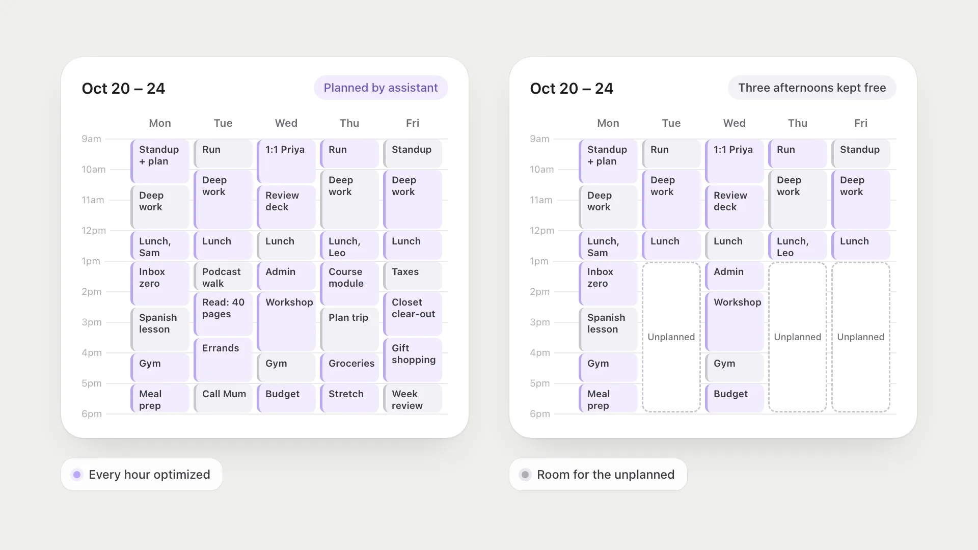 A calendar where every hour is filled by an assistant, next to a week with three blank, unplanned afternoons.