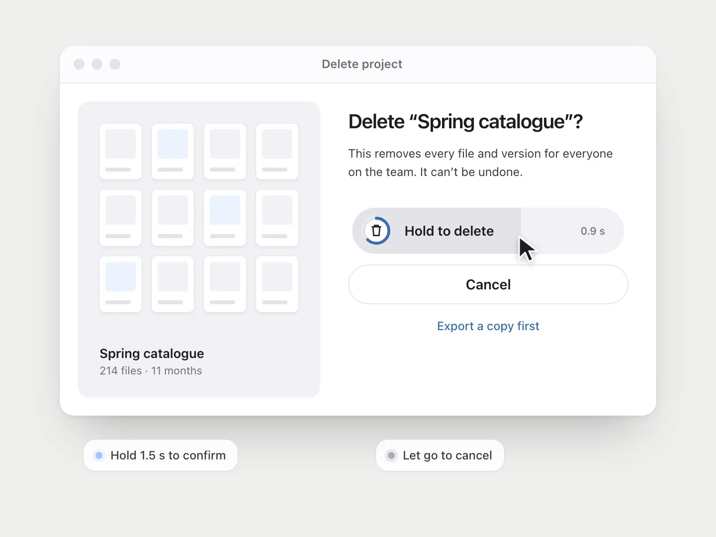 Chosen friction: a short hold-to-confirm on deleting a project.