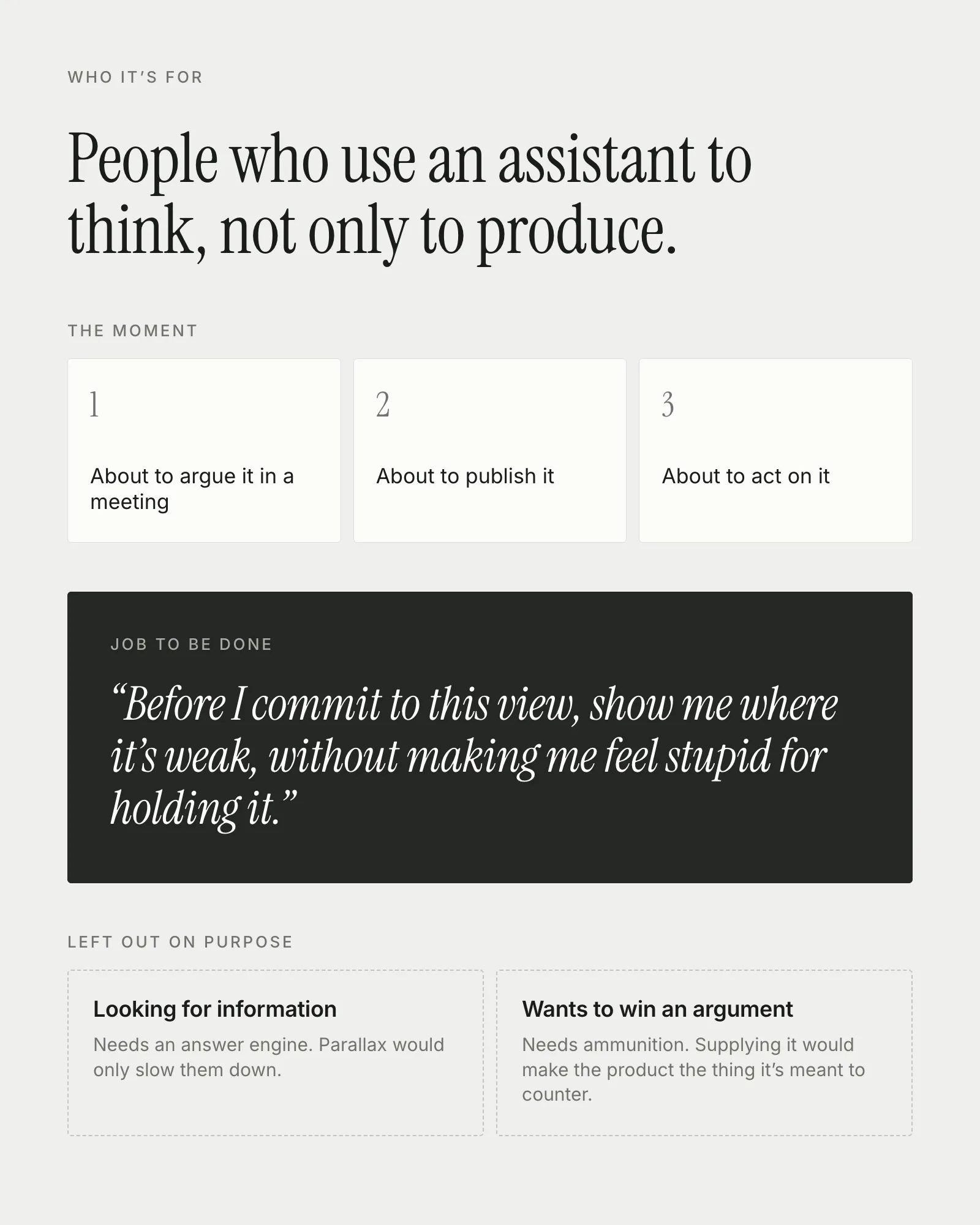 Audience snapshot: people who use an assistant to think, at the moment they are about to argue, publish or act on a view, with the job to be done and the two audiences left out